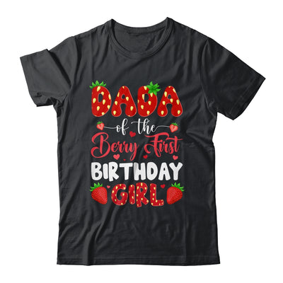 Dada Of The Berry First Birthday Of Girl Strawberry Shirt & Hoodie | siriusteestore