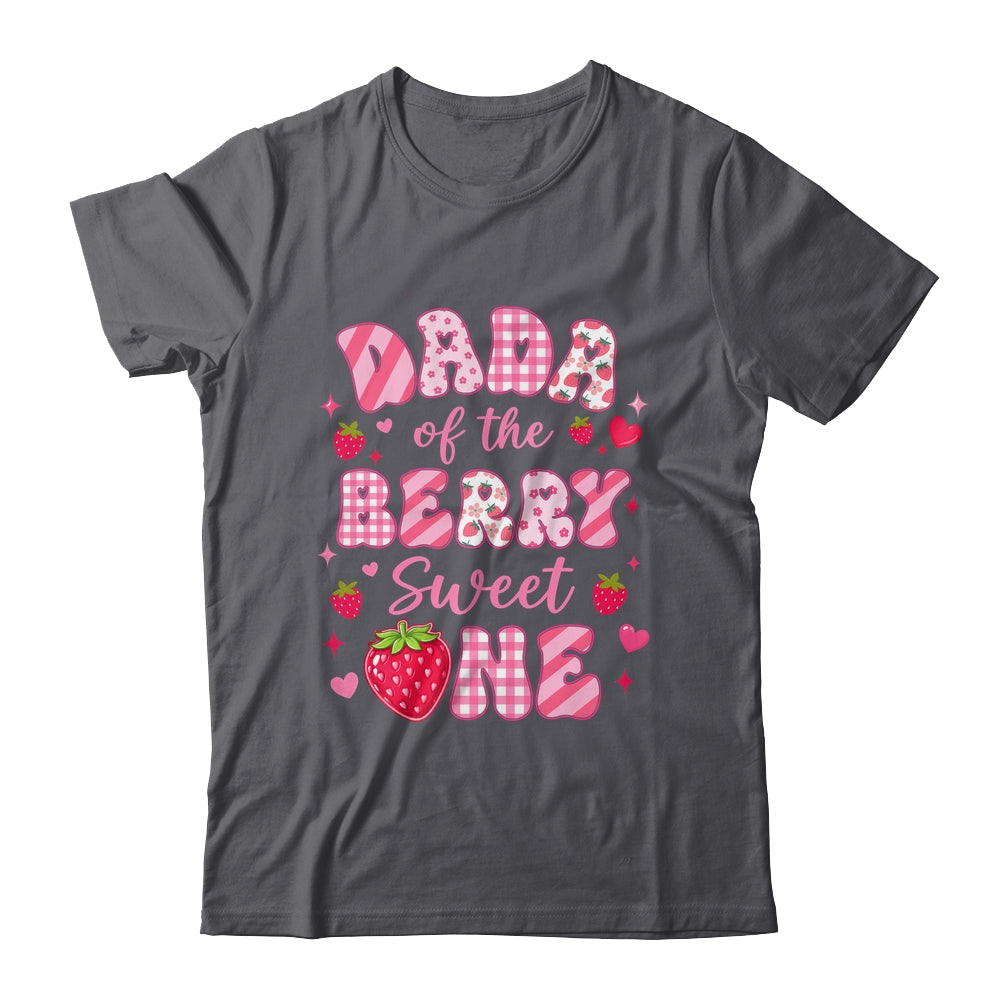 Dada Of The Berry Sweet One Strawberry First Birthday Shirt & Hoodie | siriusteestore