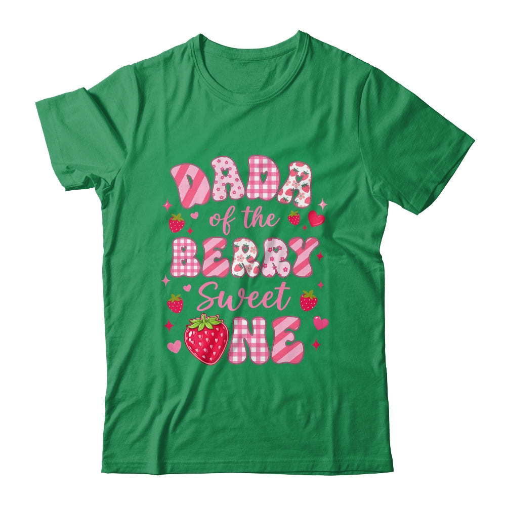 Dada Of The Berry Sweet One Strawberry First Birthday Shirt & Hoodie | siriusteestore