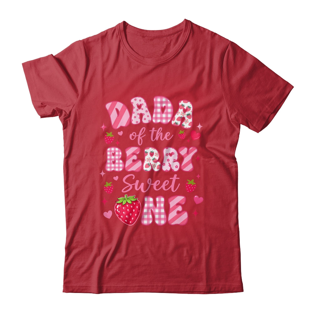 Dada Of The Berry Sweet One Strawberry First Birthday Shirt & Hoodie | siriusteestore