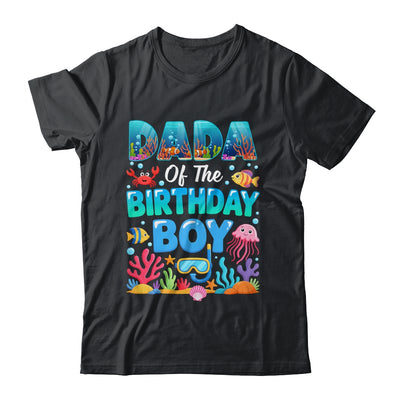 Dada Of The Birthday Boy Sea Animals Ocean Aquarium Shirt & Hoodie | siriusteestore