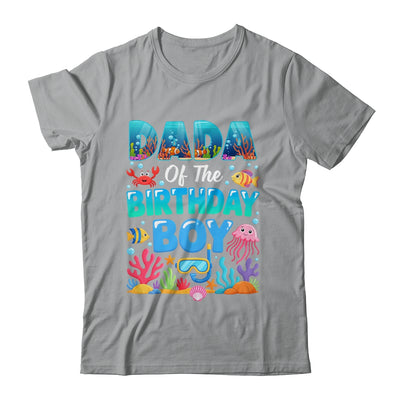 Dada Of The Birthday Boy Sea Animals Ocean Aquarium Shirt & Hoodie | siriusteestore