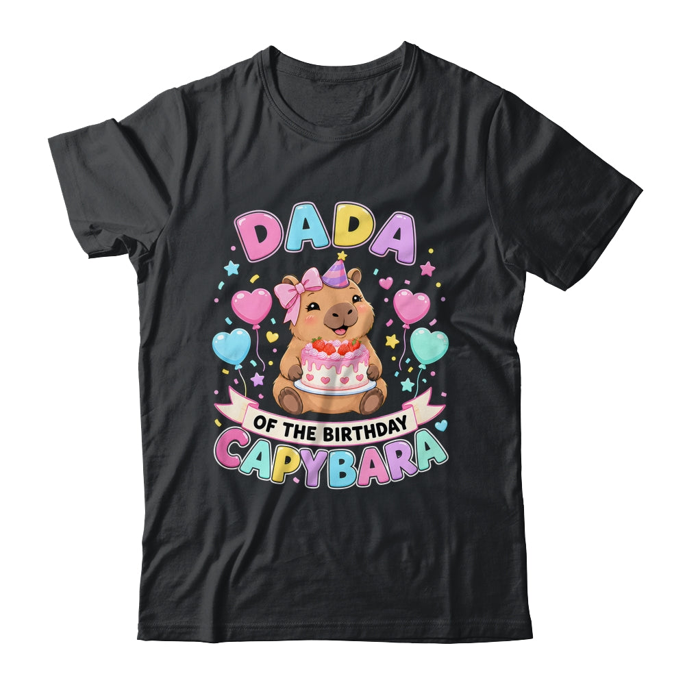 Dada Of The Birthday Capybara Birthday Girl Family Shirt & Hoodie | siriusteestore