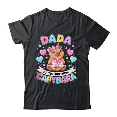 Dada Of The Birthday Capybara Birthday Girl Family Shirt & Hoodie | siriusteestore