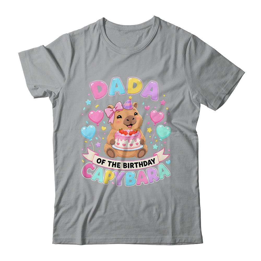 Dada Of The Birthday Capybara Birthday Girl Family Shirt & Hoodie | siriusteestore
