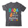 Dada Of The Birthday Capybara Girl Bday Party Family Shirt & Hoodie | siriusteestore