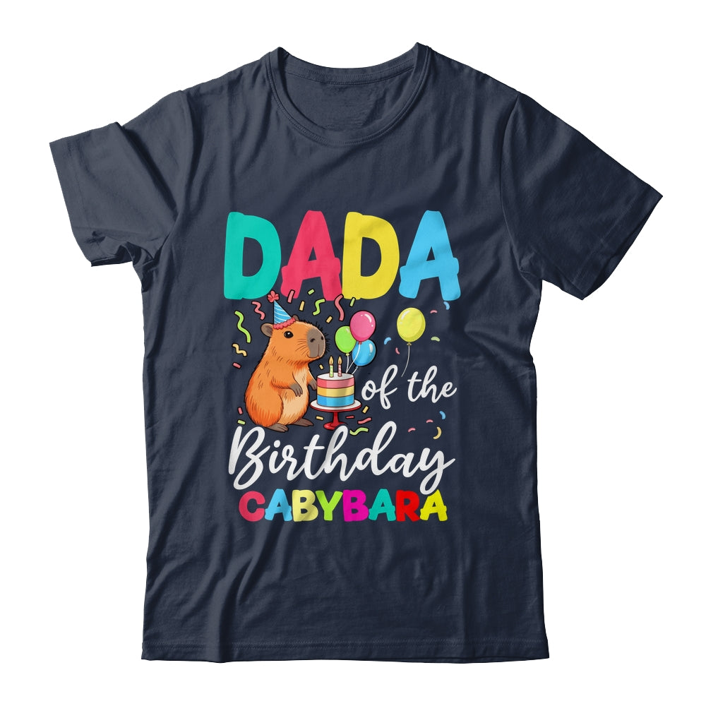 Dada Of The Birthday Capybara Girl Bday Party Family Shirt & Hoodie | siriusteestore
