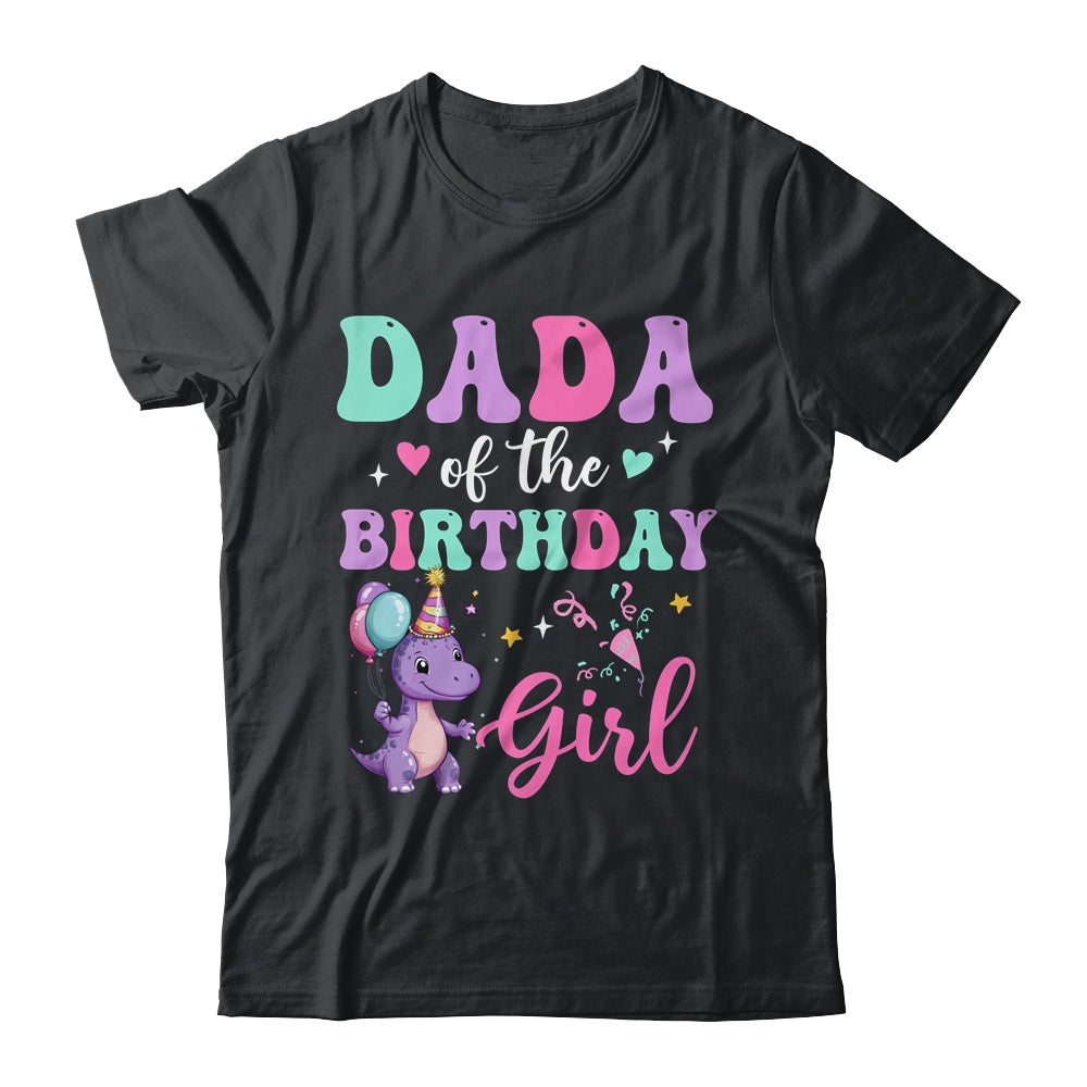 Dada Of The Birthday For Girl Dinosaur T-Rex Party Family Shirt & Hoodie | siriusteestore