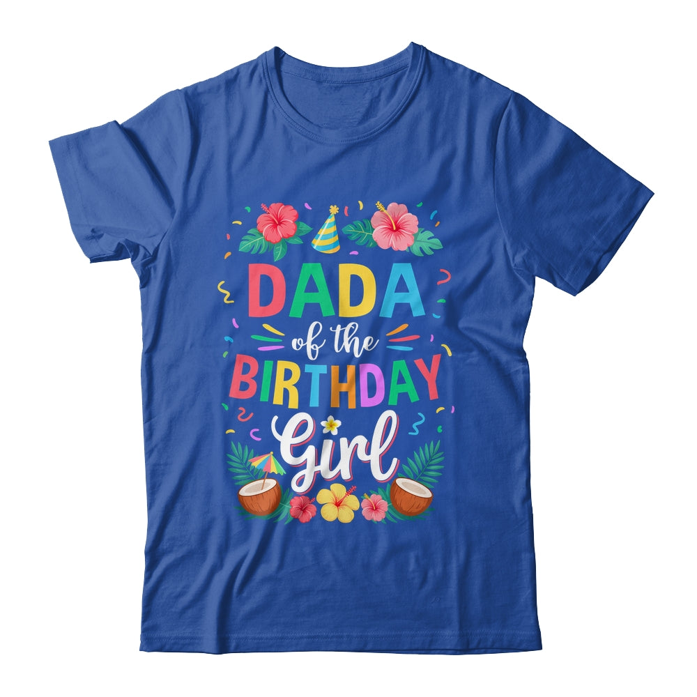 Dada Of The Birthday Girl Aloha Hawaii Party 1st Birthday Shirt & Hoodie | siriusteestore