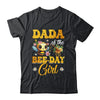 Dada Of The Birthday Girl Bee Family Birthday Party Shirt & Hoodie | siriusteestore