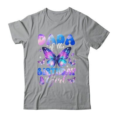 Dada Of The Birthday Girl Butterfly Family Matching Shirt & Hoodie | siriusteestore