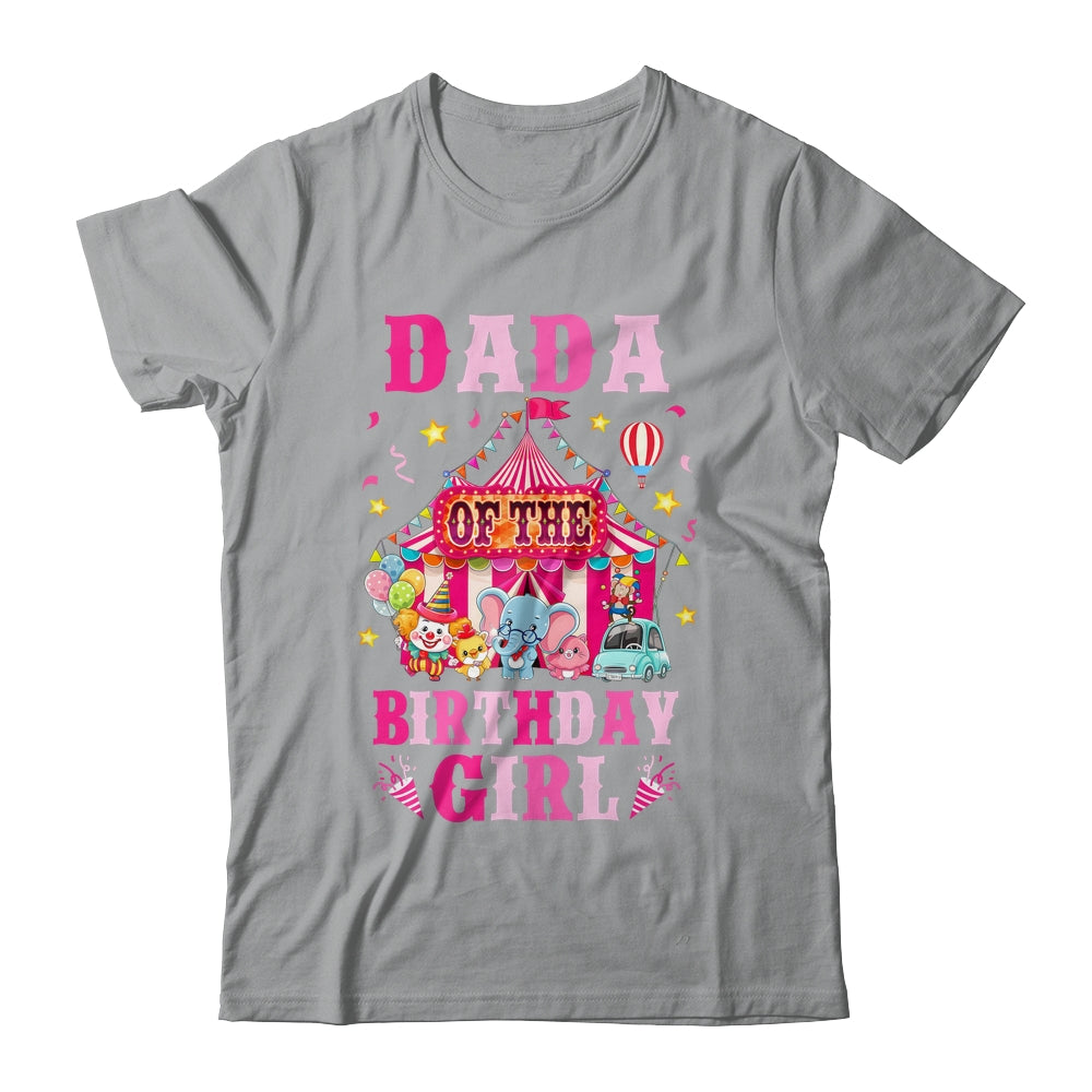 Dada Of The Birthday Girl Circus Carnival Family Party Shirt & Hoodie | siriusteestore