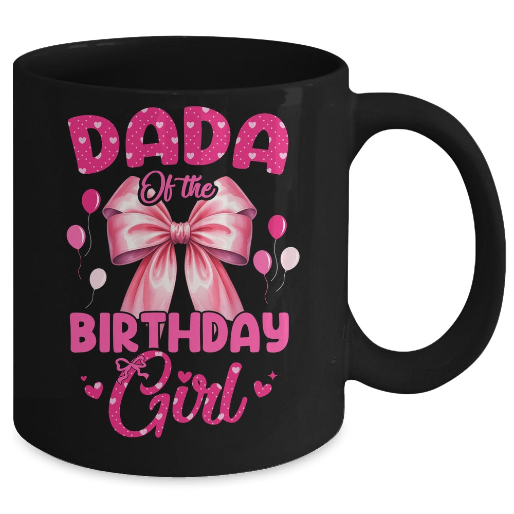 Dada Of The Birthday Girl Coquette Bow Matching Family Mug | siriusteestore
