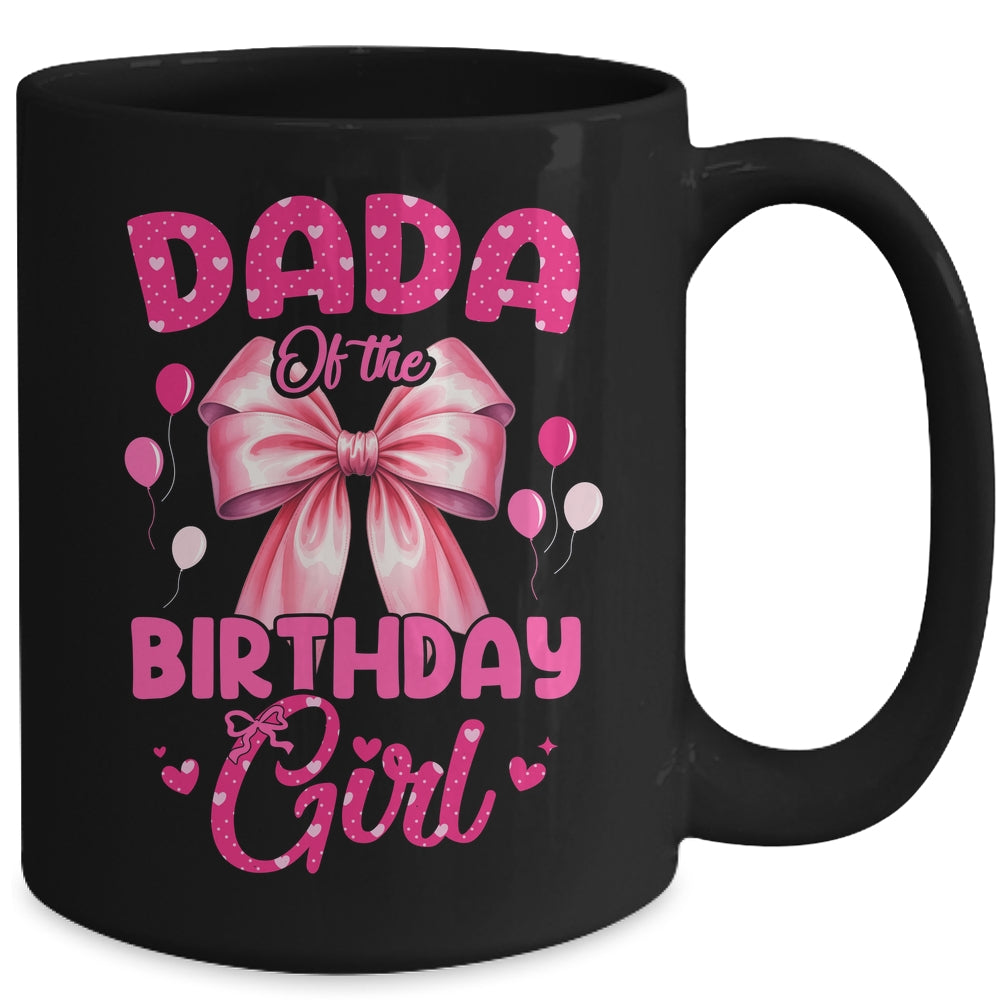 Dada Of The Birthday Girl Coquette Bow Matching Family Mug | siriusteestore