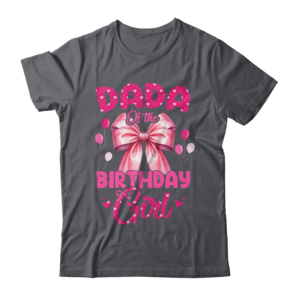 Dada Of The Birthday Girl Coquette Bow Matching Family Shirt & Hoodie | siriusteestore