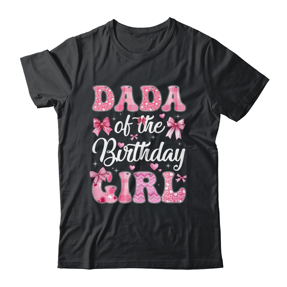 Dada Of The Birthday Girl Family Pink Coquette Bow Shirt & Hoodie | siriusteestore