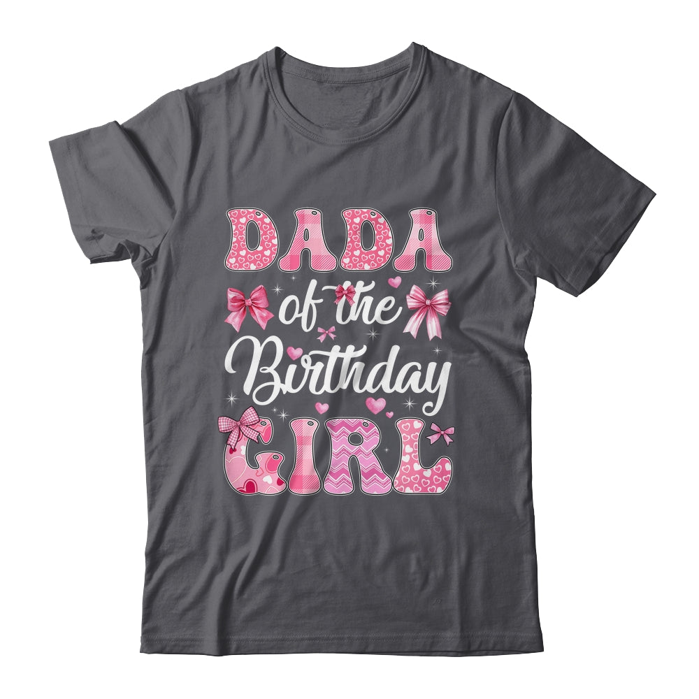 Dada Of The Birthday Girl Family Pink Coquette Bow Shirt & Hoodie | siriusteestore