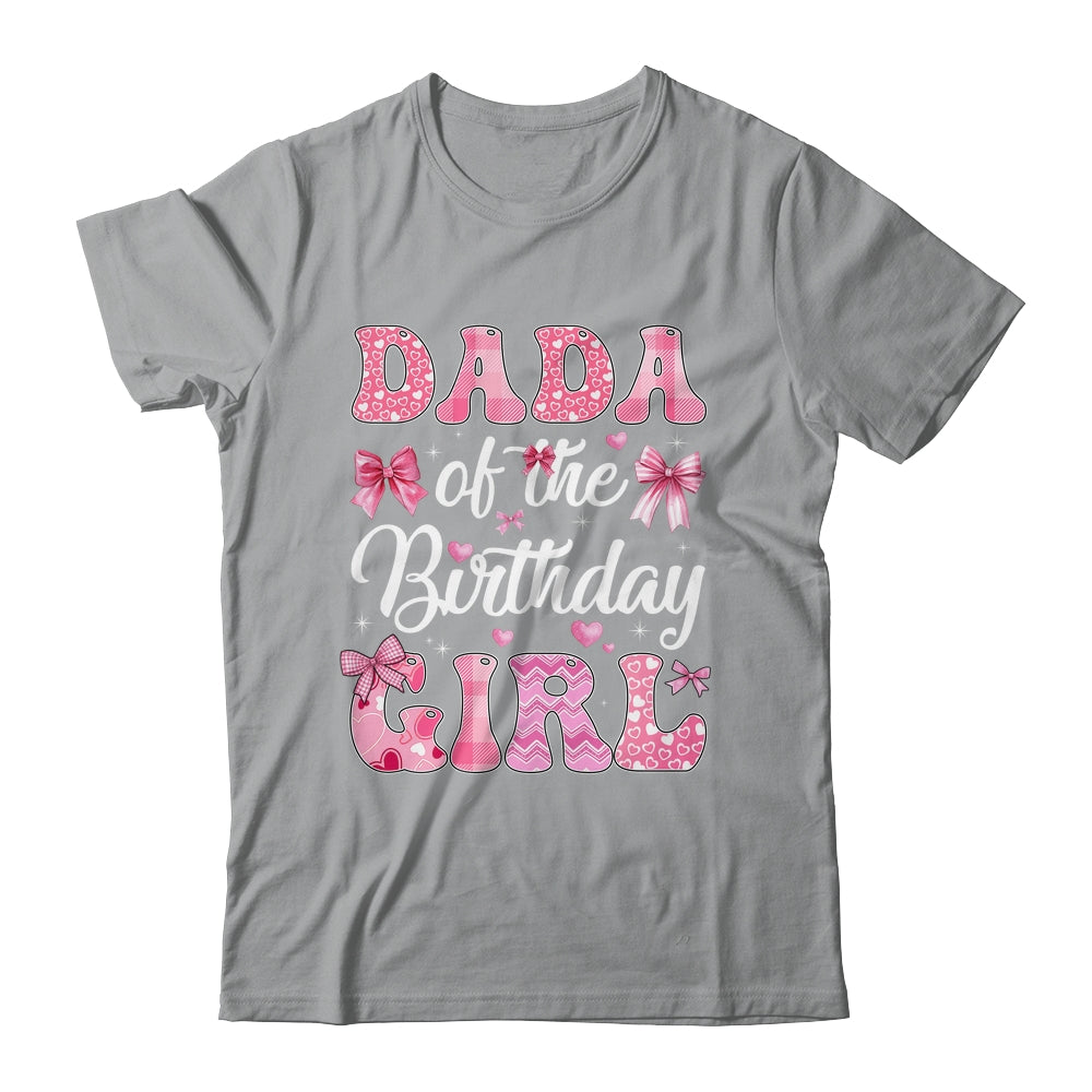Dada Of The Birthday Girl Family Pink Coquette Bow Shirt & Hoodie | siriusteestore