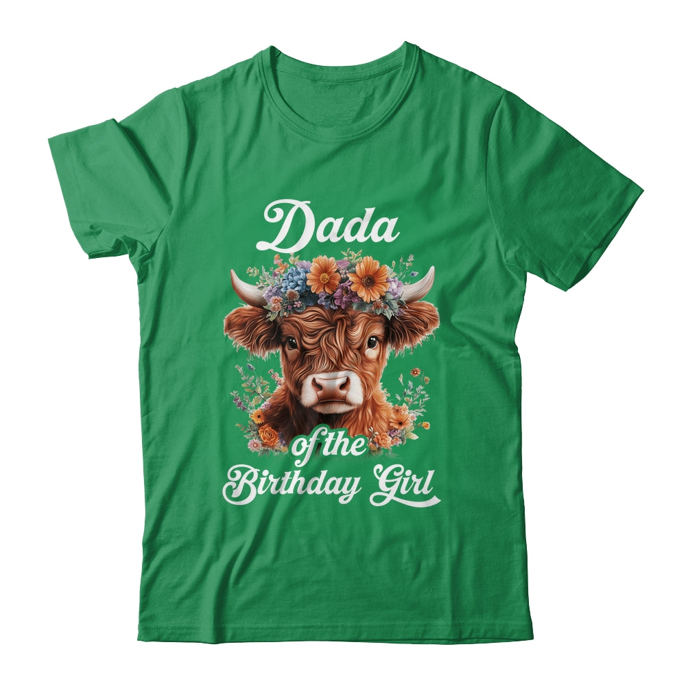 Dada Of The Birthday Girl Highland Cow Farm Family Shirt & Hoodie | siriusteestore