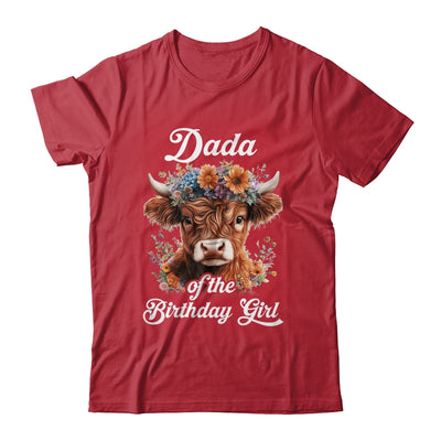 Dada Of The Birthday Girl Highland Cow Farm Family Shirt & Hoodie | siriusteestore