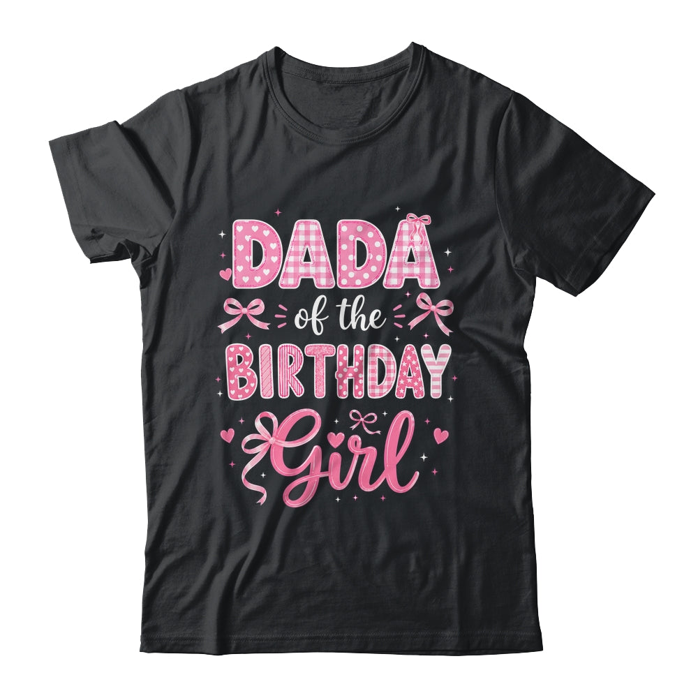 Dada Of The Birthday Girl Matching Pink Coquette Bow Shirt & Hoodie | siriusteestore