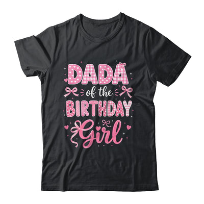 Dada Of The Birthday Girl Matching Pink Coquette Bow Shirt & Hoodie | siriusteestore