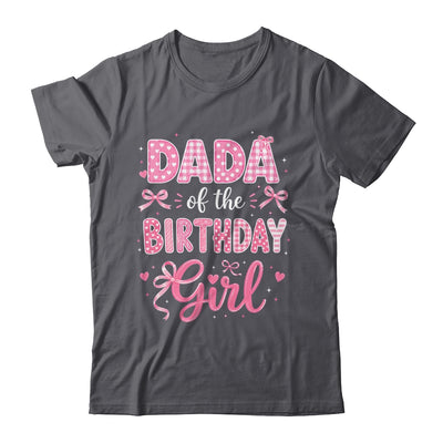 Dada Of The Birthday Girl Matching Pink Coquette Bow Shirt & Hoodie | siriusteestore