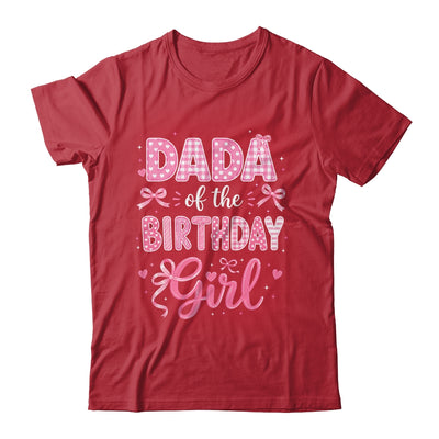 Dada Of The Birthday Girl Matching Pink Coquette Bow Shirt & Hoodie | siriusteestore
