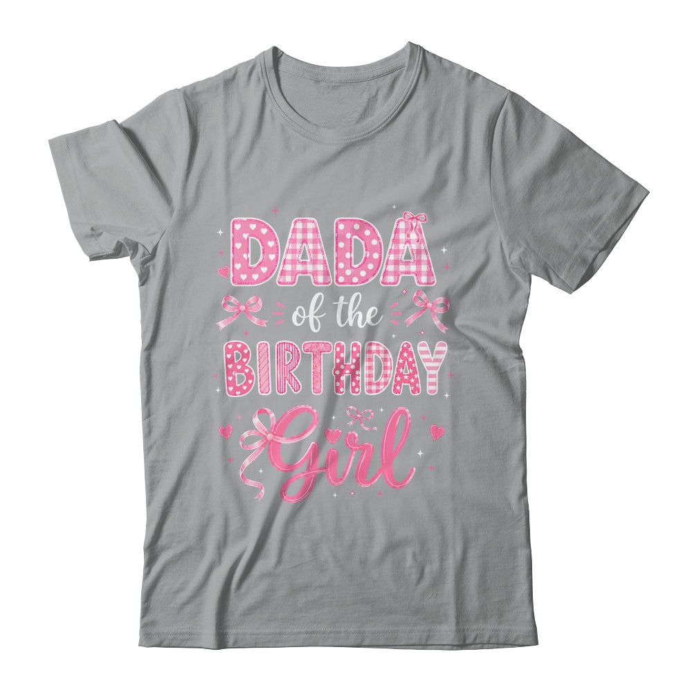 Dada Of The Birthday Girl Matching Pink Coquette Bow Shirt & Hoodie | siriusteestore