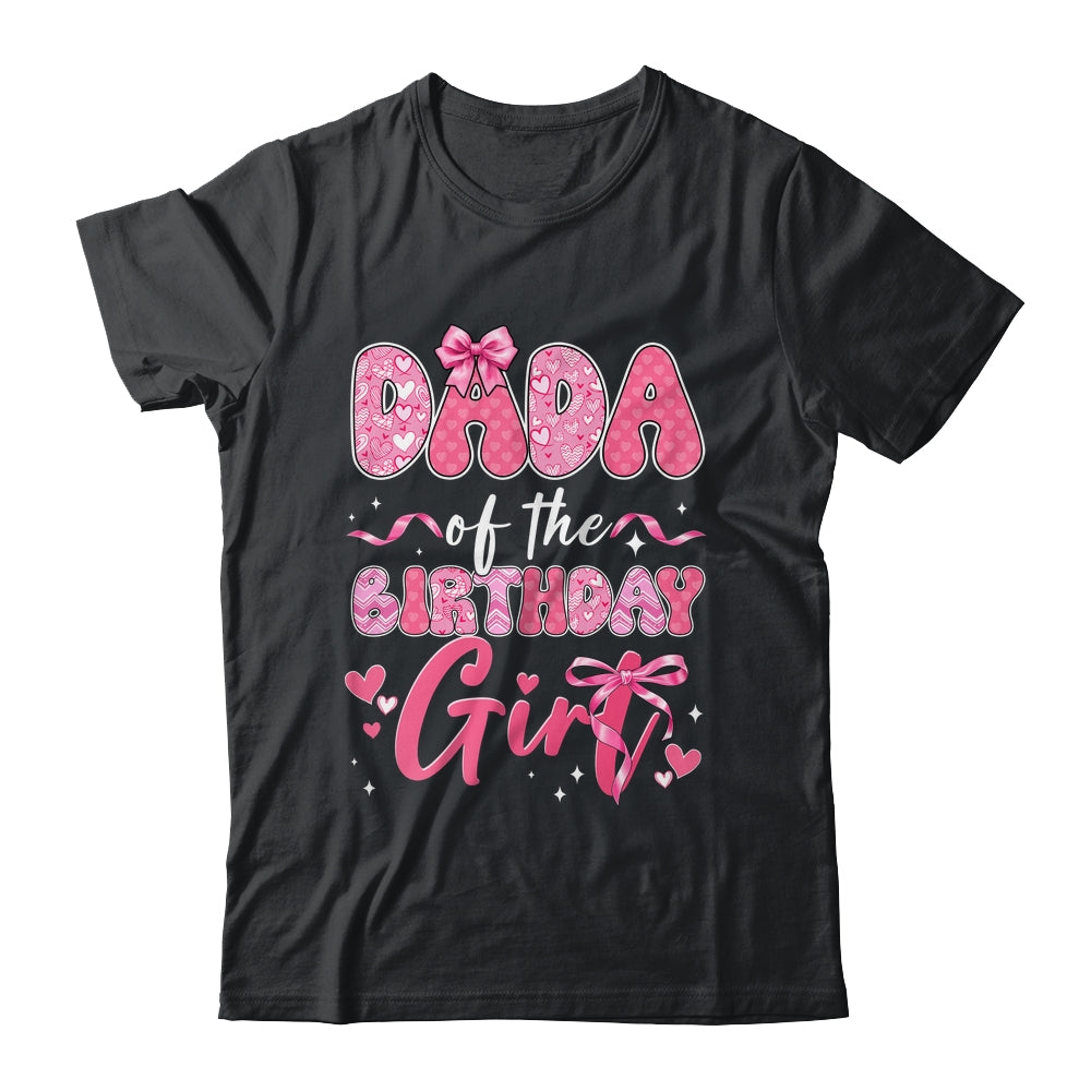 Dada Of The Birthday Girl Pink Coquette Bow Family Shirt & Hoodie | siriusteestore