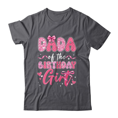 Dada Of The Birthday Girl Pink Coquette Bow Family Shirt & Hoodie | siriusteestore