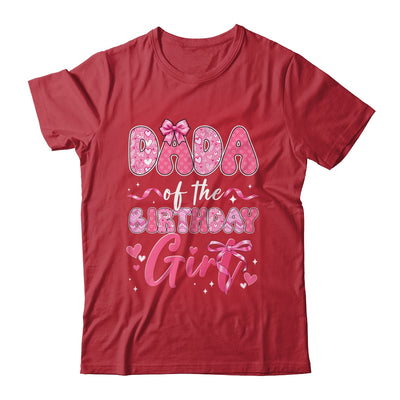 Dada Of The Birthday Girl Pink Coquette Bow Family Shirt & Hoodie | siriusteestore
