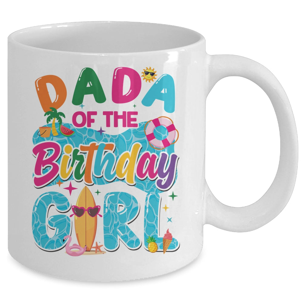 Dada Of The Birthday Girl Pool Party Beach Family Matching Mug | siriusteestore