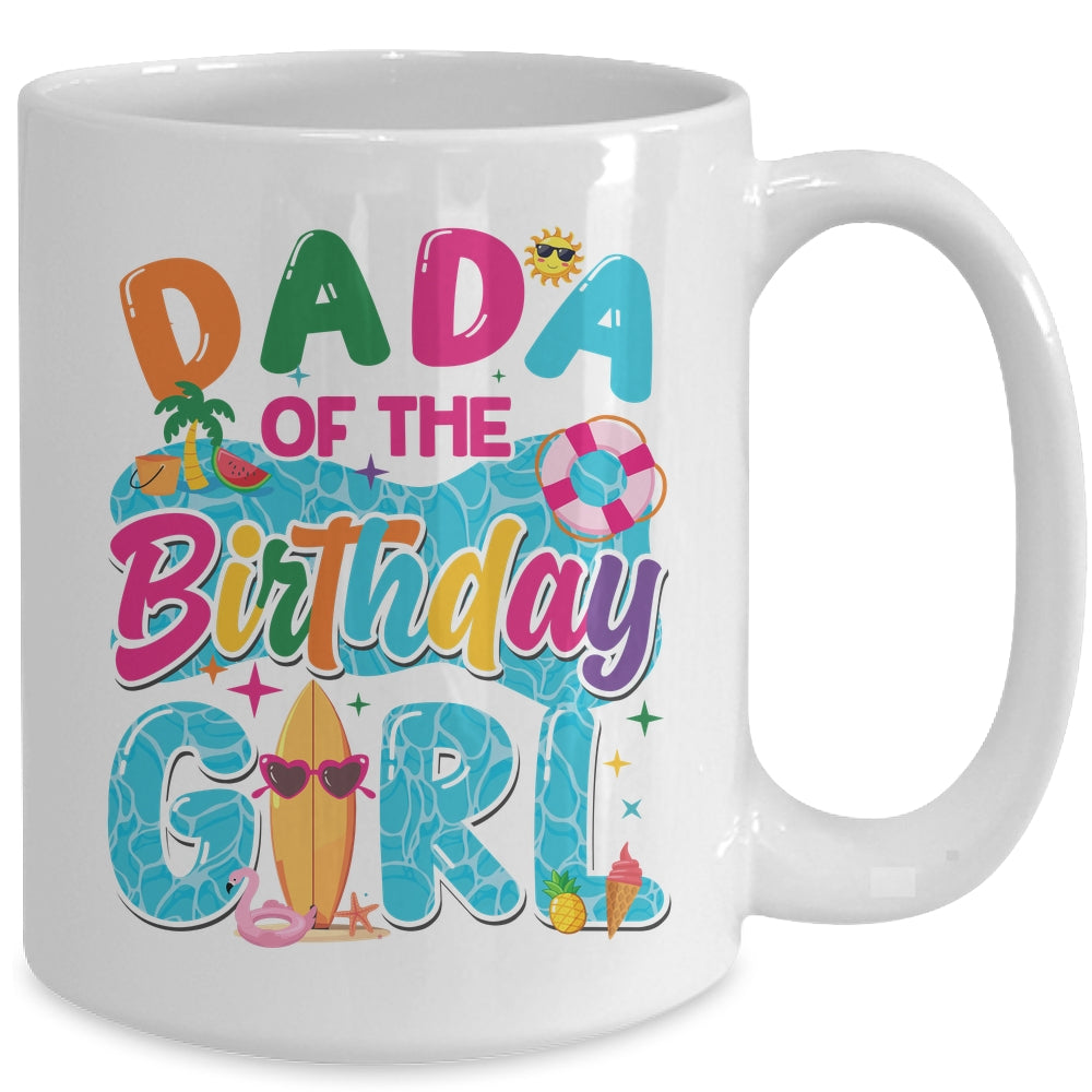 Dada Of The Birthday Girl Pool Party Beach Family Matching Mug | siriusteestore