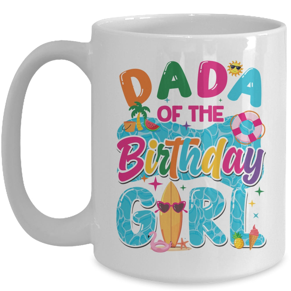 Dada Of The Birthday Girl Pool Party Beach Family Matching Mug | siriusteestore