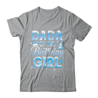 Dada Of The Birthday Girl Snowflakes Winter Family Matching Shirt & Hoodie | siriusteestore