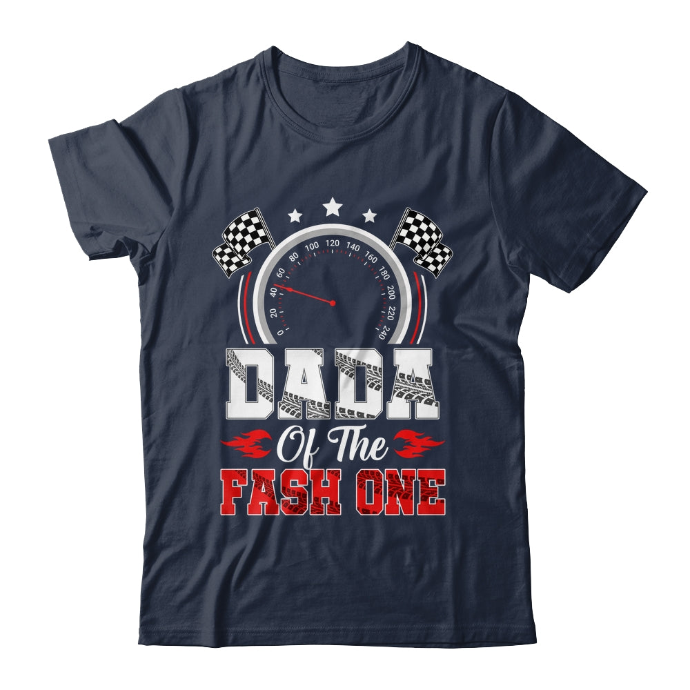Dada Of The Fast One 1st Birthday Racing Car Family Shirt & Hoodie | siriusteestore