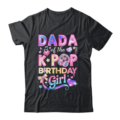 Dada Of The K-Pop Birthday Girls Korean Music Lovers Shirt & Hoodie | siriusteestore