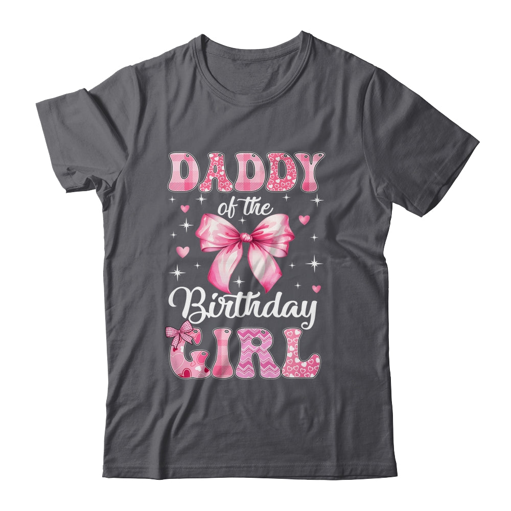 Daddy Of Birthday Girl Coquette Bow Matching Family Shirt & Hoodie | siriusteestore