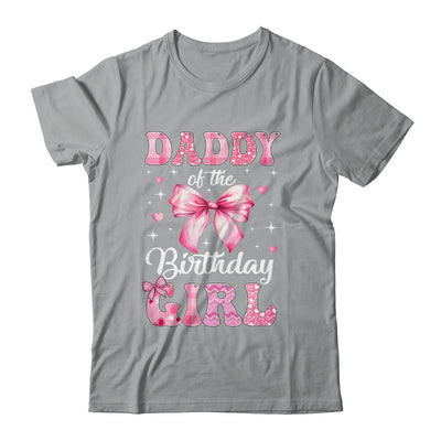 Daddy Of Birthday Girl Coquette Bow Matching Family Shirt & Hoodie | siriusteestore