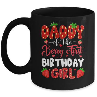 Daddy Of The Berry First Birthday Of Girl Strawberry Mug | siriusteestore