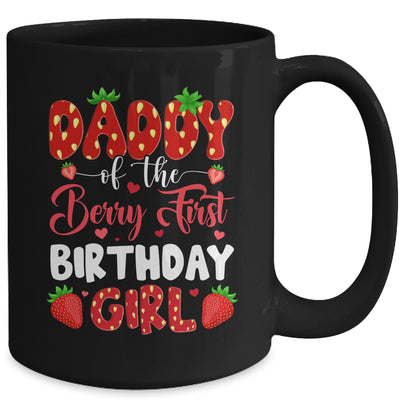 Daddy Of The Berry First Birthday Of Girl Strawberry Mug | siriusteestore
