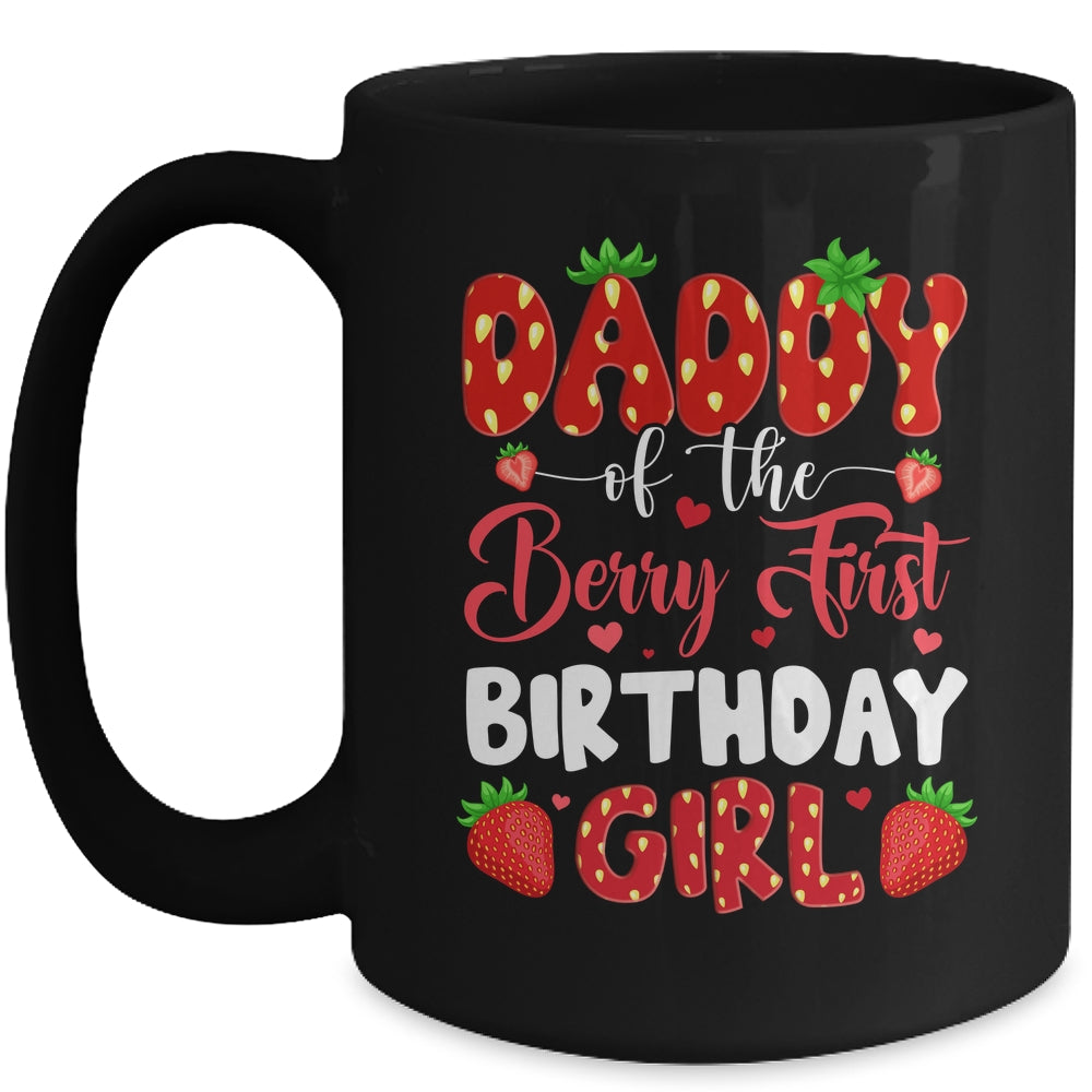 Daddy Of The Berry First Birthday Of Girl Strawberry Mug | siriusteestore
