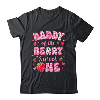 Daddy Of The Berry Sweet One Strawberry First Birthday Shirt & Hoodie | siriusteestore