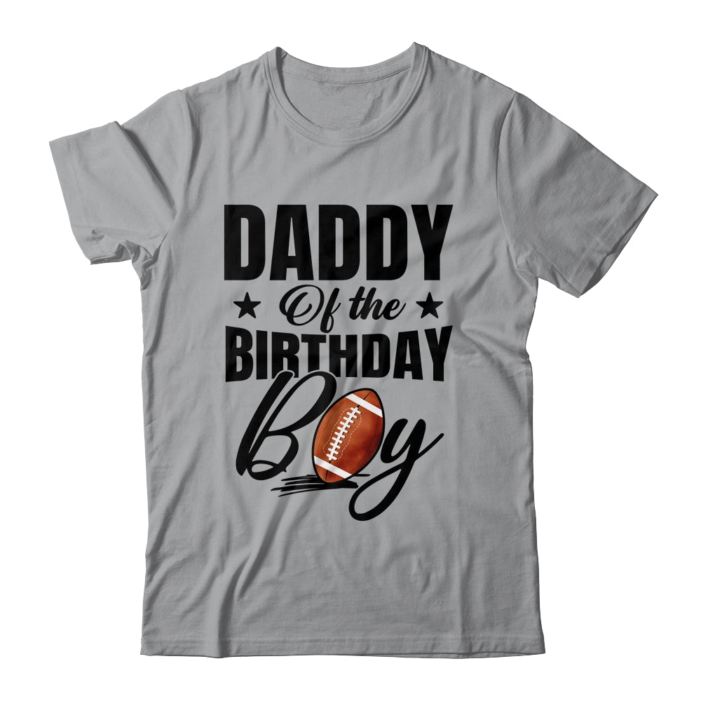 Daddy Of The Birthday Boy Football 1st Birthday Party Shirt & Hoodie | siriusteestore