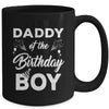 Daddy Of The Birthday Boy Matching Family Party Birthday Mug | siriusteestore
