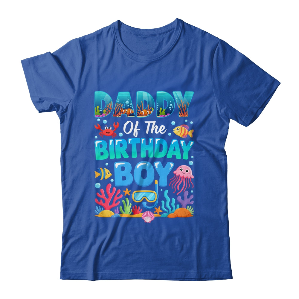 Daddy Of The Birthday Boy Sea Animals Ocean Aquarium Shirt & Hoodie | siriusteestore