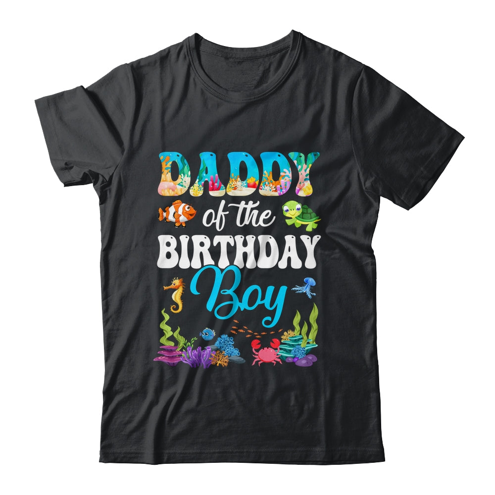 Daddy Of The Birthday Boy Sea Fish Ocean Aquarium Party Shirt & Hoodie | siriusteestore