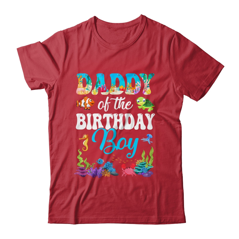 Daddy Of The Birthday Boy Sea Fish Ocean Aquarium Party Shirt & Hoodie | siriusteestore