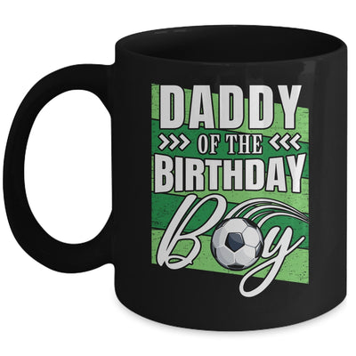 Daddy Of The Birthday Boy Soccer Birthday Soccer Player Mug | siriusteestore